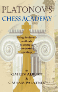 Platonov's Chess Academy: Using Soviet-Era Methods to Improve 21st-Century Openings