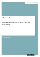 Platons Anamnesis-Lehre im "Menon" (79e-86c)