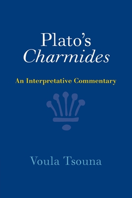 Plato's Charmides - Tsouna, Voula