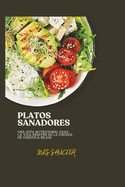Platos Sanadores: Una gu?a nutricional para la vida despu?s de la cirug?a de ves?cula biliar