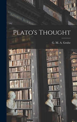 Plato's Thought - Grube, G M a (George Maximilian an (Creator)