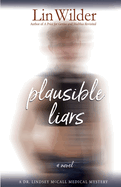 Plausible Liars: A Dr. Lindsey McCall Medical Mystery