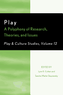 Play: A Polyphony of Research, Theories, and Issues