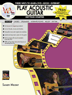 Play Acoustic Guitar -- Getting Started: Three Ways to Learn: DVD * Book * Internet, Book & DVD