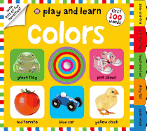 Play and Learn: Colors: First 100 Words, with Lots of Fun Novelties
