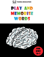 Play and Memorise Words: Vocabulary workbook for kids, Fun exercises and Games to help children learn English (word search, puzzles, crossword ...)