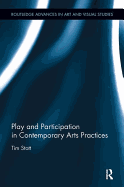 Play and Participation in Contemporary Arts Practices