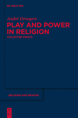 Play and Power in Religion - Droogers, Andr