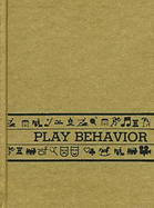 Play Behavior - Neulinger, John (Designer), and Levy, Joseph