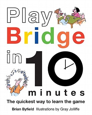 Play Bridge in 10 Minutes - Byfield, Brian, and Jolliffe, Gray