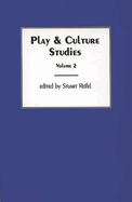 Play & Culture Studies, Volume 2: Play Contexts Revisited