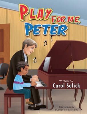 Play for Me, Peter - Selick, Carol