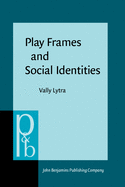 Play Frames and Social Identities
