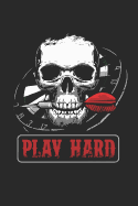 Play Hard: A5 Blanko - Notebook - Notizbuch - Taschenbuch - Journal - Tagebuch - Ein lustiges Geschenk f?r Freunde oder die Familie und die Besten Dartspieler der Welt