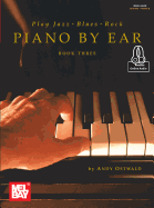 Play Jazz, Blues, & Rock Piano by Ear Book Three