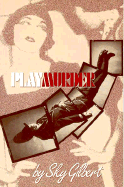 Play Murder - Gilbert, Sky