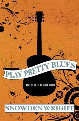 Play Pretty Blues - Wright, Snowden