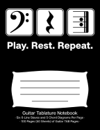Play Rest Repeat Guitar Tablature Notebook: Guitar Tab Pages for Music Students & Music Teachers; Play Rest Repeat Bass Clef Cover Design