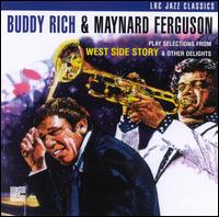 Play Selections from West Side Story & Other Delights - Buddy Rich &  Maynard Ferguson