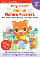 Play Smart Animal Picture Puzzlers Age 4+: Pre-K Activity Workbook with Stickers for Toddlers Ages 4, 5, 6: Learn Using Favorite Themes: Tracing, Mazes, Matching Games (Full Color Pages)