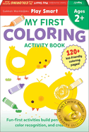 Play Smart My First Coloring Book: For Ages 2+