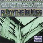 Play the Blues: A Decade of Blues & Soul