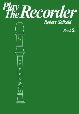 Play the Recorder Book 2 - Salkeld, Robert (Composer)