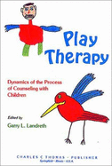 Play Therapy: Dynamics of the Process of Counseling with Children