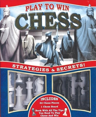 Play to Win Chess: Strategies & Secrets! - Macenulty, David