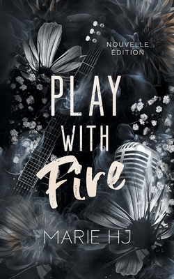 Play With Fire: Nouvelle ?dition - Hj, Marie