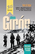 Playa Giron/Bay of Pigs: Washington's First Military Defeat in the Americas