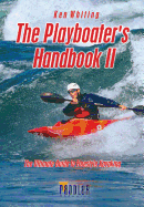 Playboater's Handbook II (2nd Edition): The Ultimate Guide to Freestyle Kayaking