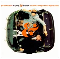 Playboy & Playgirl - Pizzicato Five