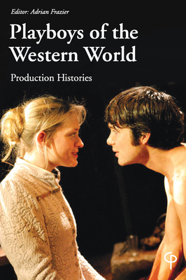 Playboys of the Western World: Production Histories - Frazier, Adrian