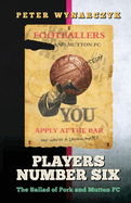Players Number Six: The Ballad of Pork and Mutton FC