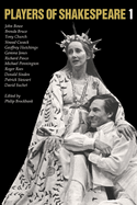 Players of Shakespeare 1: Essays in Shakespearean Performance by Twelve Players with the Royal Shakespeare Company