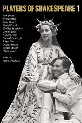 Players of Shakespeare 1: Essays in Shakespearean Performance by Twelve Players with the Royal Shakespeare Company - Brockbank, Philip (Editor)
