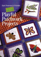 Playful Patchwork Projects - Pearson, Kari