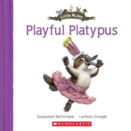 Playful Platypus (Little Mates #16)