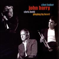 Playing by Heart [Music from the Motion Picture] - John Barry/Chris Botti/Chet Baker