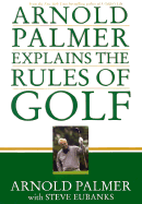 Playing by the Rules: All the Rules of the Game, Complete with Memorable Rulings from Golf's Rich History