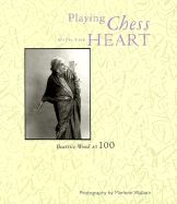 Playing Chess with the Heart: Beatrice Wood at 100 - Wallace, Marlene (Photographer)