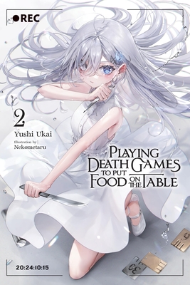 Playing Death Games to Put Food on the Table, Vol. 2 - Ukai, Yushi, and Nekometaru