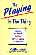 Playing Is the Thing