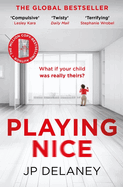 Playing Nice: the addictive, twisty thriller - now a major TV series