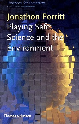 Playing Safe: Science and the Environment - Porritt, Jonathon