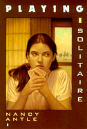 Playing Solitaire - Antle, Nancy