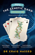 Playing the Genetic Hand Life Gave You: Epigenetics and How to Keep Ourselves Healthy - Hassed, Dr. Craig