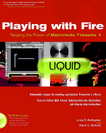 Playing with Fire: Tapping the Power of Macromedia? Fireworks? 4
