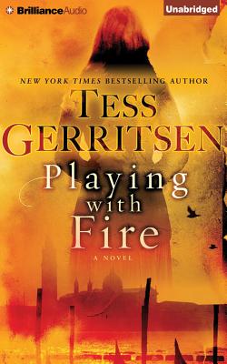 Playing with Fire - Gerritsen, Tess, and Whelan, Julia (Read by), and Damron, Will (Read by)